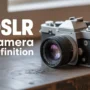 dslr camera definition